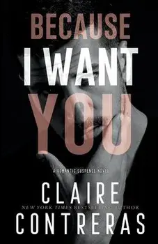 Because I Want You, Paperback/Claire Contreras