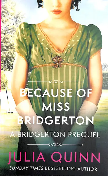 Because of Miss Bridgerton | Julia Quinn