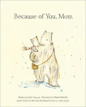 Because of You, Mom, Hardcover/Kobi Yamada
