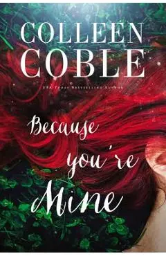 Because You're Mine - Colleen Coble