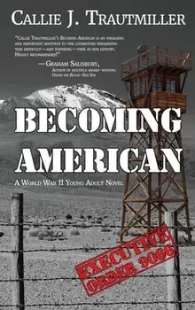 Becoming American: A World War II Young Adult Novel, Hardcover/Callie J. Trautmiller