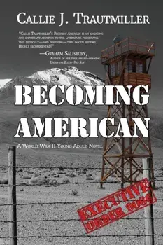 Becoming American: A World War II Young Adult Novel, Paperback/Callie J. Trautmiller
