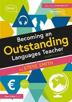 Becoming an Outstanding Languages Teacher. 2 ed, Paperback/Steve Smith