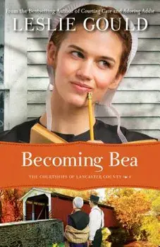 Becoming Bea, Paperback/Leslie Gould