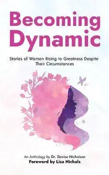 Becoming Dynamic, Paperback/Denise Nicholson