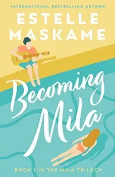 Becoming Mila, Paperback/Estelle Maskame