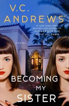 Becoming My Sister, Paperback/V. C. Andrews