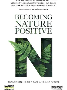 Becoming Nature Positive. Transitioning to a Safe and Just Future, Paperback/Carlos Manuel Rodriguez