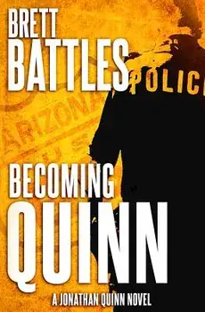 Becoming Quinn: A Jonathan Quinn Novel, Paperback/Brett Battles
