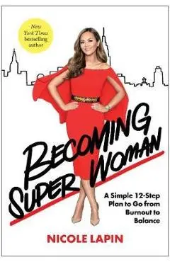Becoming Super Woman - Nicole Lapin