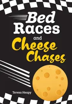 Bed Races and Cheese Chases. Fluency 3, Paperback/Teresa Heapy