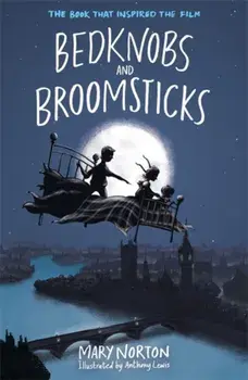 Bedknobs and Broomsticks, Paperback/Mary Norton