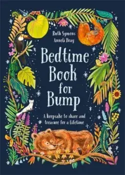Bedtime Book for Bump. the perfect gift for expectant parents, Hardback/Ruth Symons