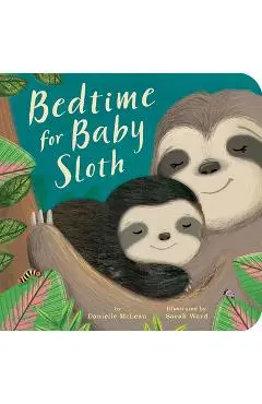 Bedtime for Baby Sloth - Danielle Mclean