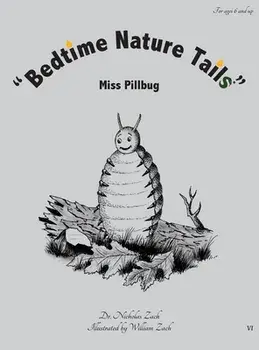 Bedtime Nature Tails. Miss Pillbug, Hardback/Dr Nicholas Zach