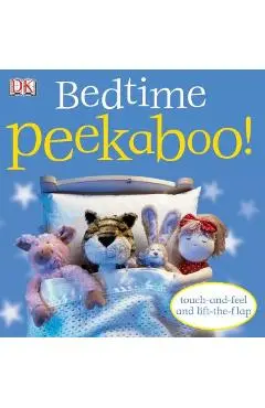 Bedtime Peekaboo!: Touch-And-Feel and Lift-The-Flap - Dk