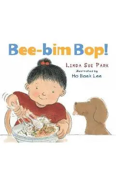 Bee-Bim Bop! Board Book - Linda Sue Park