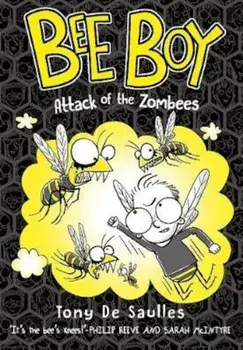 Bee Boy: Attack of the Zombees, Paperback/Tony De Saulles