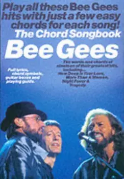 Bee Gees. The Chord Songbook/***
