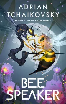 Bee Speaker, Hardback/Adrian Tchaikovsky