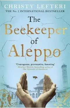 Beekeeper of Aleppo - Christy Lefteri