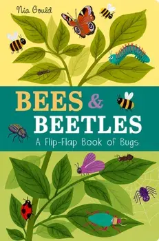 Bees & Beetles: A Flip-Flap Book of Bugs, Board book/Molly Littleboy