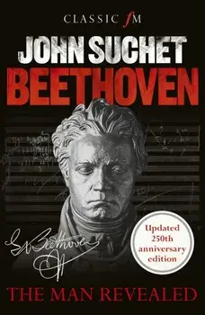 Beethoven. The Man Revealed, Paperback/John Suchet