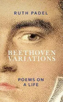Beethoven Variations. Poems on a Life, Paperback/Ruth Padel