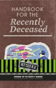 Beetlejuice: Handbook for the Recently Deceased Hardcover Ru/***