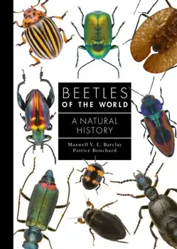 Beetles of the World. A Natural History, Hardback/Patrice Bouchard