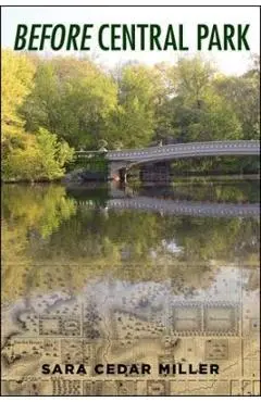 Before Central Park - Sara Cedar Miller
