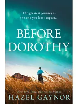 Before Dorothy, Paperback/Hazel Gaynor