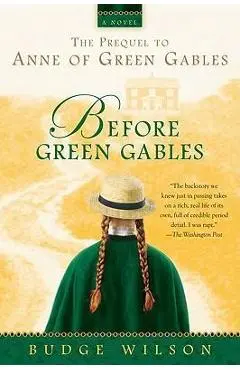 Before Green Gables - Budge Wilson