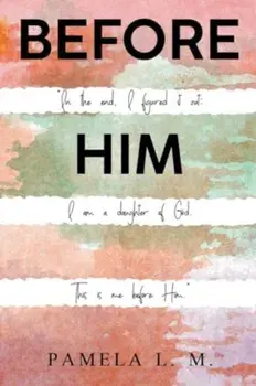 Before Him, Paperback/Pamela L.M