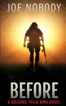 Before: Holding Their Own XVI, Paperback/E. T. Ivester