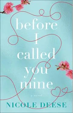 Before I Called You Mine - Nicole Deese