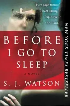 Before I Go to Sleep, Paperback/S. J. Watson