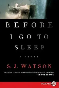 Before I Go to Sleep, Paperback/S. J. Watson