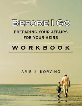 Before I Go Workbook, Paperback/Arie J. Korving