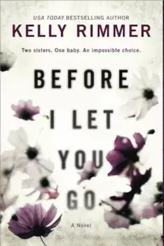 Before I Let You Go, Paperback/Kelly Rimmer