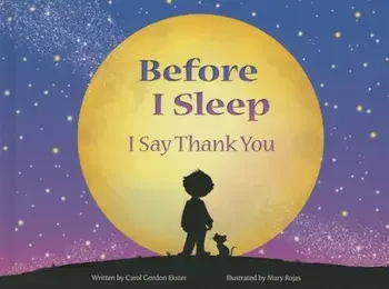 Before I Sleep I Say Thank You, Hardcover/Carol Gordon Ekster