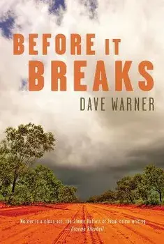 Before It Breaks, Paperback/Dave Warner