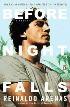 Before Night Falls: A Memoir, Paperback/Reinaldo Arenas