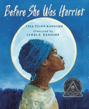 Before She Was Harriet, Paperback/Lesa Cline-Ransome