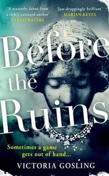 Before the Ruins. Main, Paperback/Victoria Gosling