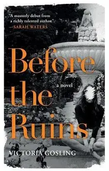 Before the Ruins, Paperback/Victoria Gosling
