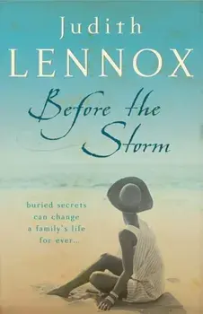 Before The Storm. An utterly unforgettable tale of love, family and secrets, Paperback/Judith Lennox