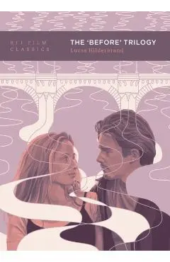'Before' Trilogy - Lucas (university Of California Hilderbrand