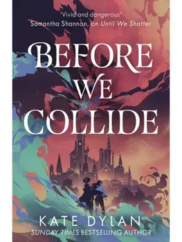 Before We Collide, Hardback/Kate Dylan