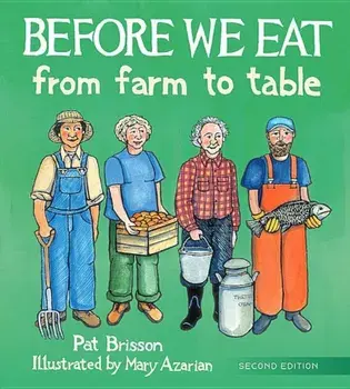 Before We Eat: From Farm to Table, Hardcover/Pat Brisson